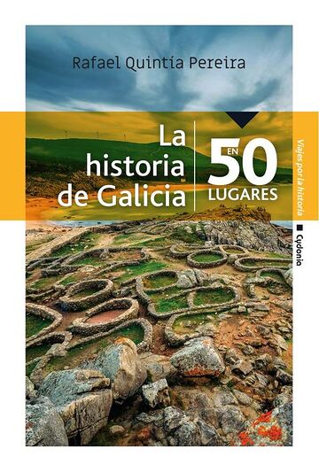 La historia de Galicia en...