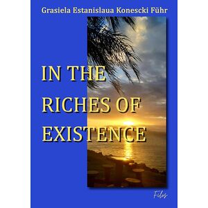 In The Riches Of Existence