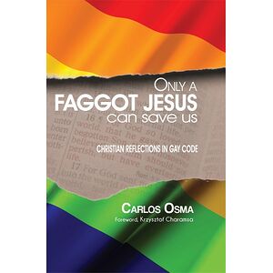 Only a faggot Jesus can...