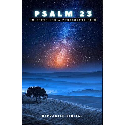Psalm 23. Insights for a...