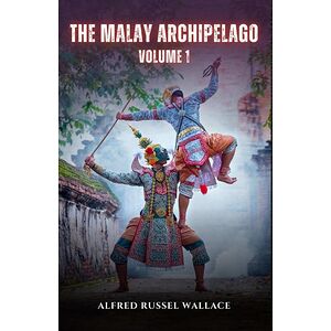 The Malay Archipelago,...