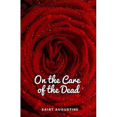 On the Care of the Dead
