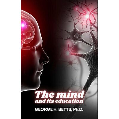 The Mind and its Education