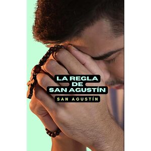 La regla de San Agustín