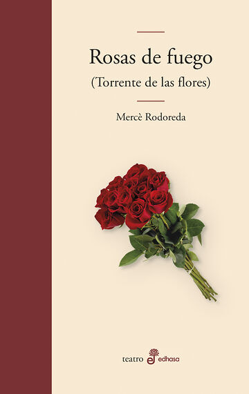 Rosas de fuego. Torrente de...
