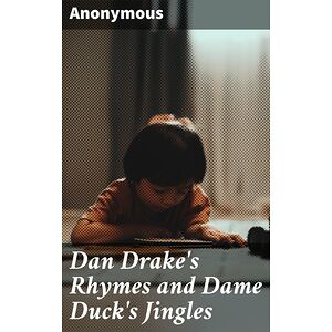 Dan Drake's Rhymes and Dame...