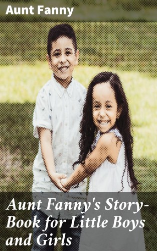 Aunt Fanny's Story-Book for...