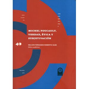 Michel Foucault. Verdad,...