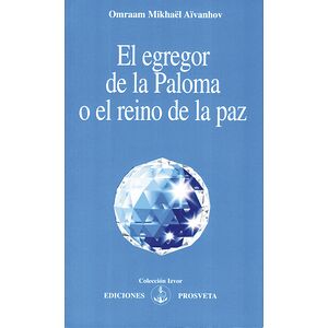 El egregor de la Paloma o...