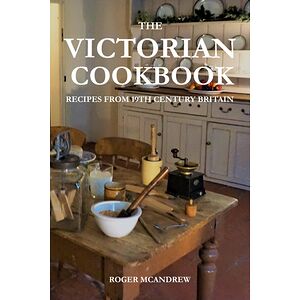 The Victorian Cookbook:...