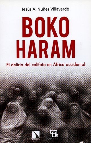 Boko Haram. El delirio del...