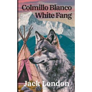 Colmillo Blanco - White Fang