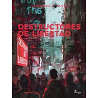 Destructores de libertad