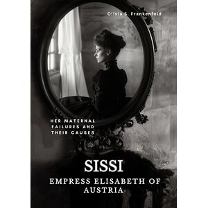 Sissi -  Empress Elisabeth...