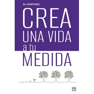 Crea una vida a tu medida