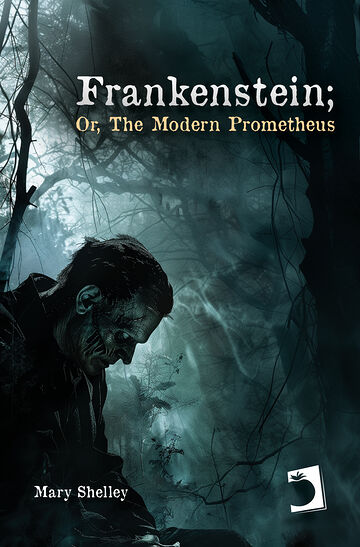 Frankenstein Or, The Modern...