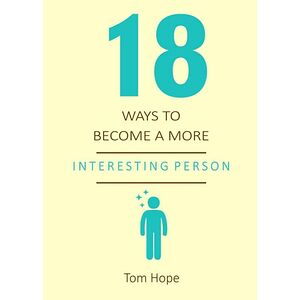 18 Ways To Become A More...