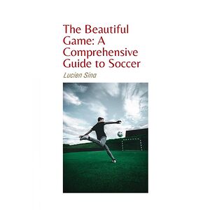 The Beautiful Game: A...