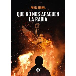 Que no nos apaguen la rabia