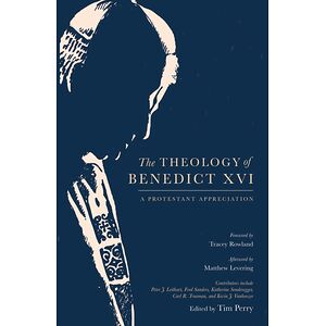 The Theology of Benedict XVI