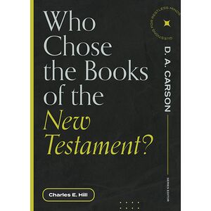 Who Chose the Books of the...