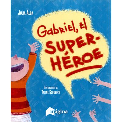 Gabriel, el super héroe