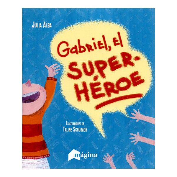 Gabriel, el super héroe