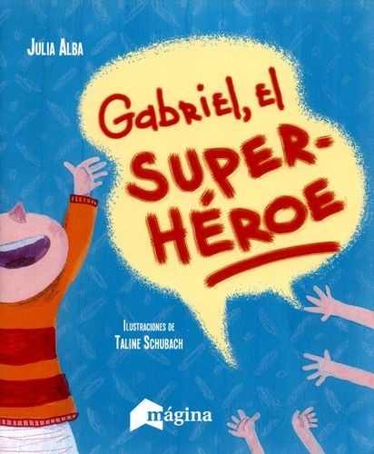 Gabriel, el super héroe