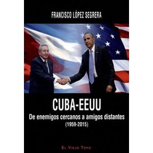 Cuba-EEUU. De enemigos...