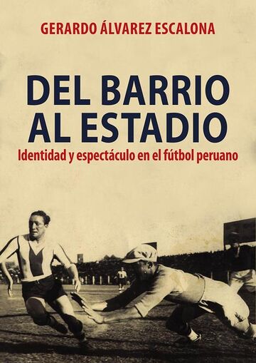 Del barrio al estadio: