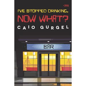 I'VE STOPPED DRINKING, NOW...