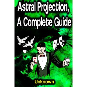 Astral Projection: A...