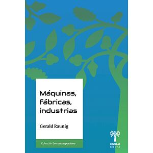 Máquinas, fábricas, industrias