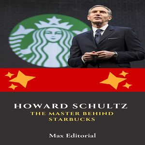 Howard Schultz: The Master...
