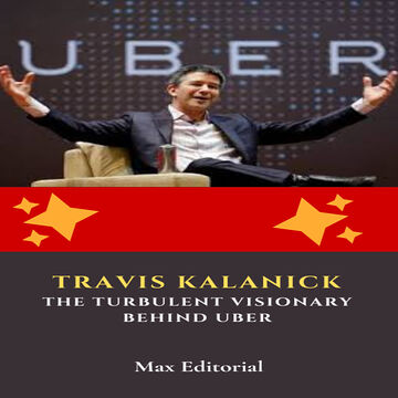 Travis Kalanick: The...