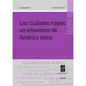 Las ciudades mayas:un...