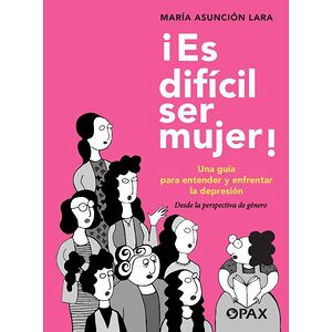 ¡Es difícil ser mujer!