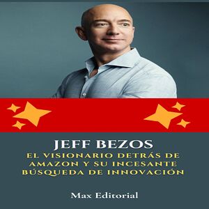 Jeff Bezos: el visionario...