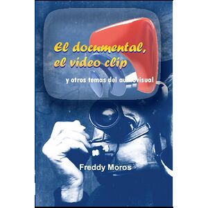 El documental, el video...