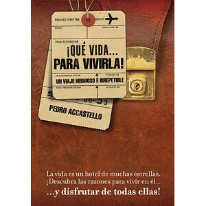 ¡QUE VIDA... PARA VIVIRLA!