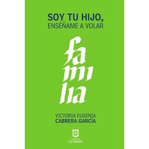 Soy tu hijo, Enséñame a volar
