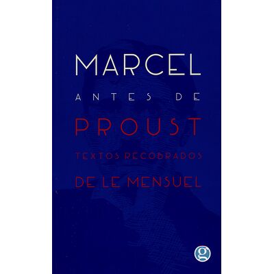 Marcel antes de Proust....