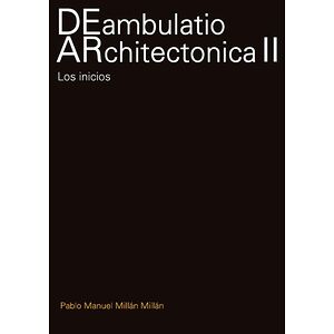 DEambulatio ARchitectónica II
