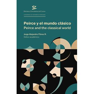 Peirce y el mundo clásico /...