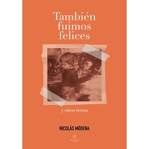 También fuimos felices