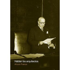 Hablan los arquitectos