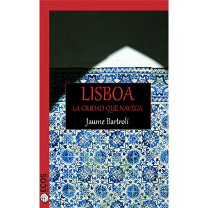 Lisboa, la ciudad que navega
