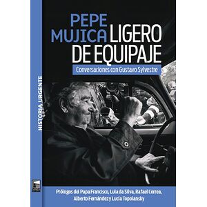 Pepe Mujica. Ligero de...