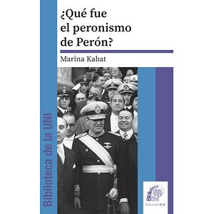Què fue el peronismo de Perón