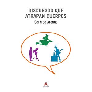 Discursos que atrapan cuerpos